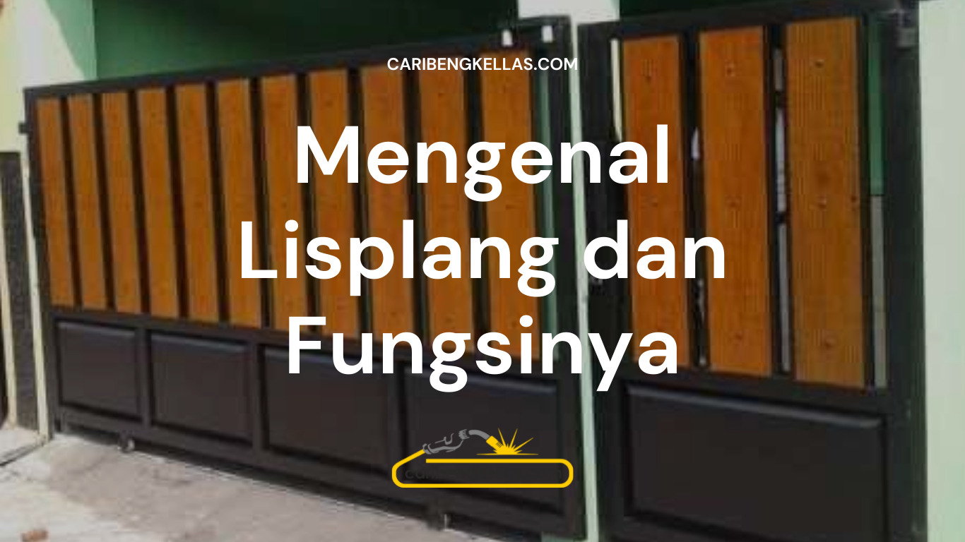 Mengenal Lisplang Dan Cara Kerjanya